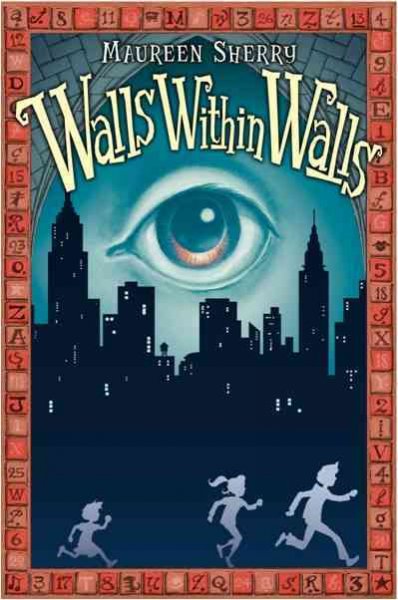 Walls within walls / Maureen Sherry ; illustrated by Adam Stower.