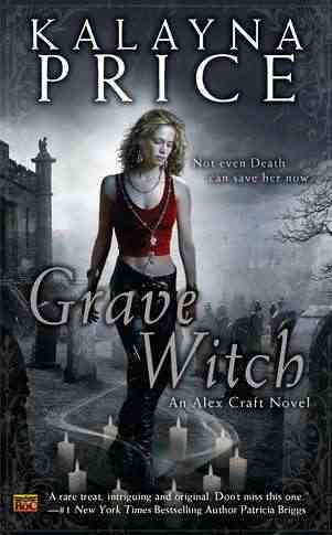 Grave witch : an Alex Craft novel / Kalayna Price.