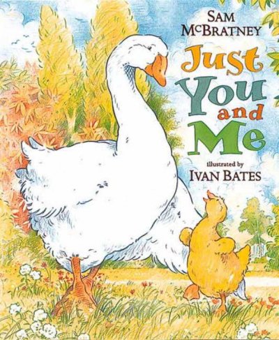 Just you and me / Sam McBratney ; illustrated by Ivan Bates.