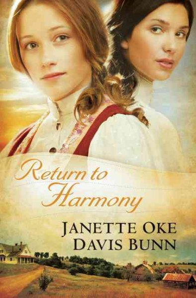 Return to Harmony / Janette Oke [and] Davis Bunn.