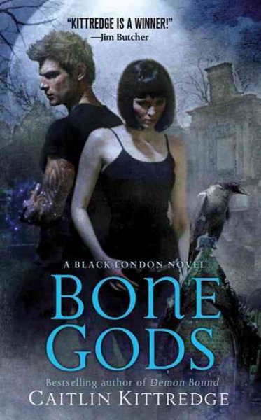 Bone gods / Caitlin Kittredge.