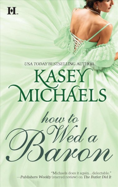 How to wed a baron / Kasey Michaels.