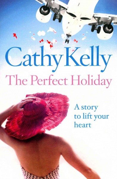 The perfect holiday : Quick Reads / Cathy Kelly.