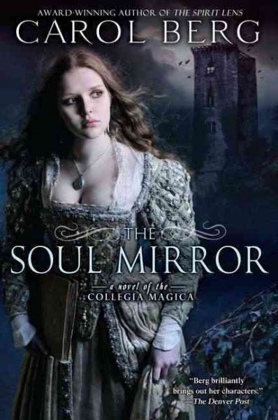 The soul mirror / Carol Berg.