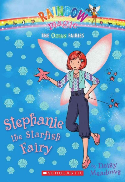 Stephanie the starfish fairy / by Daisy Meadows.