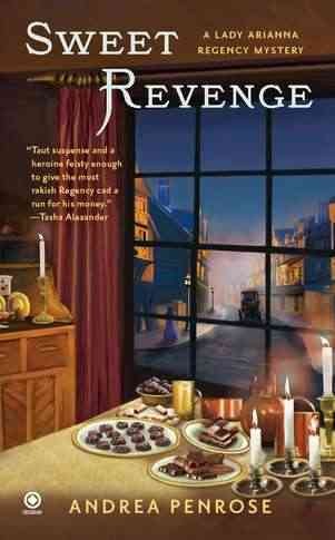Sweet revenge : a Lady Arianna Regency mystery / Andrea Penrose.