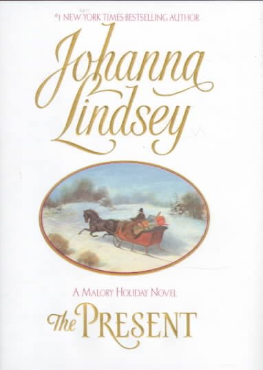 The present : a Malory Holiday novel / Johanna Lindsey.