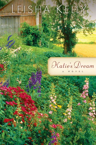 Katie's dream [book] : a novel / Leisha Kelly.
