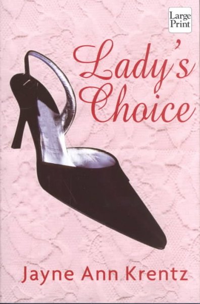 Lady's choice [book] / Jayne Ann Krentz.