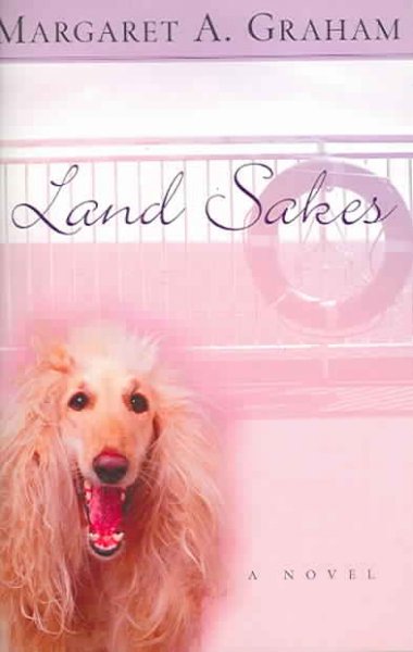 Land sakes [book] : a novel / Margaret Graham.