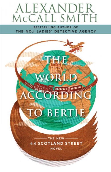 The world according to Bertie [book] / by Alexander McCall Smith ; illustrated by Iain MacIntosh.