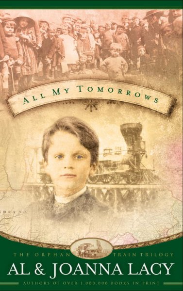 All my tomorrows / by Al and JoAnna Lacy.