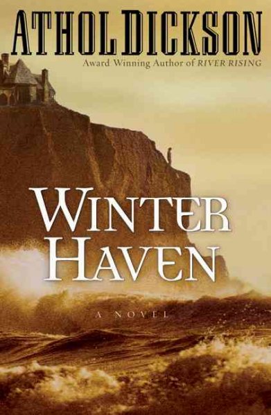 Winter haven / Athol Dickson.