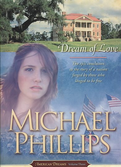 Dream of love [book] / Michael Phillips.