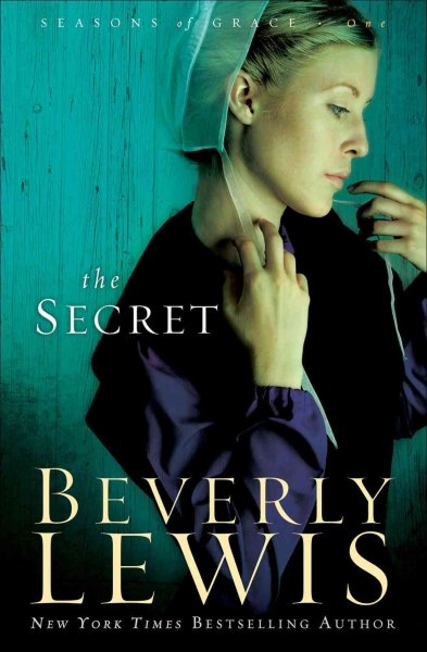 The secret / Beverly Lewis.