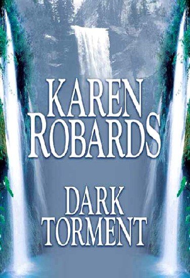 Dark torment / Karen Robards.