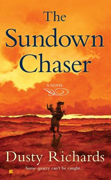 The sundown chaser / Dusty Richards.