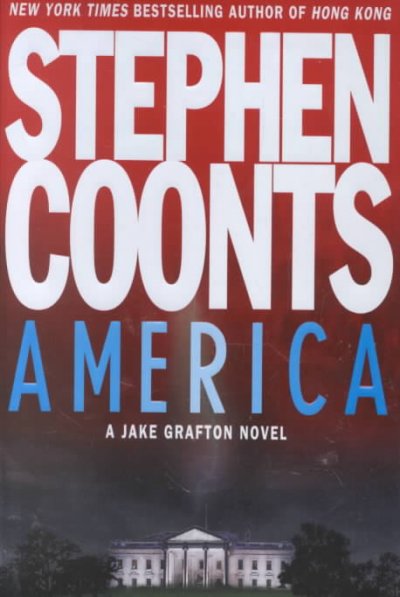 America : a Jake Grafton novel / Stephen Coonts.