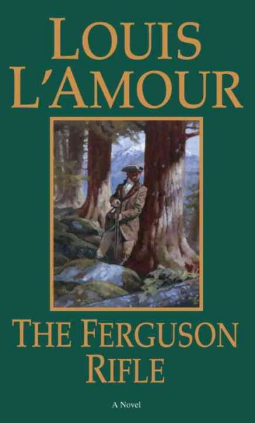 The Ferguson rifle / Louis L'Amour.