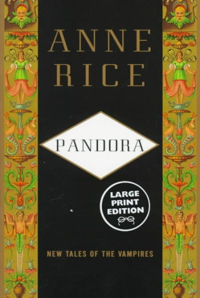 Pandora : new tales of the vampires / Anne Rice.