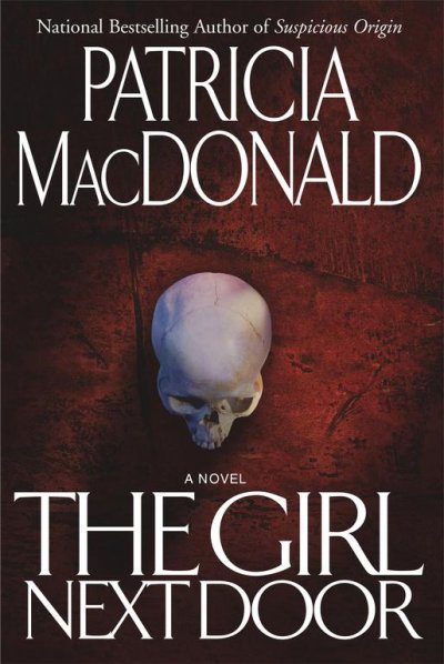 The girl next door : a novel / Patricia MacDonald.