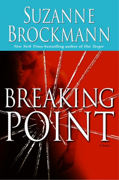 Breaking point : a novel / Suzanne Brockmann.