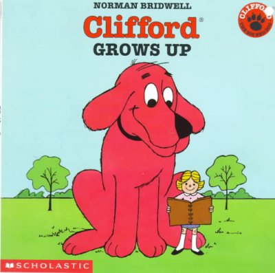 Clifford grows up / Norman Bridwell.