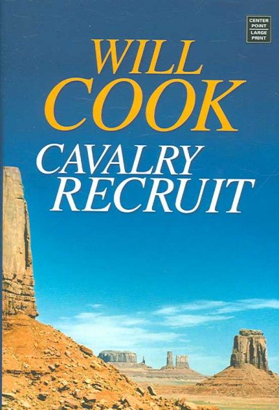 Cavalry recruit / Will Cook.
