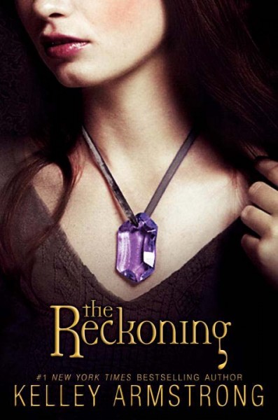 The reckoning / Kelley Armstrong. 
