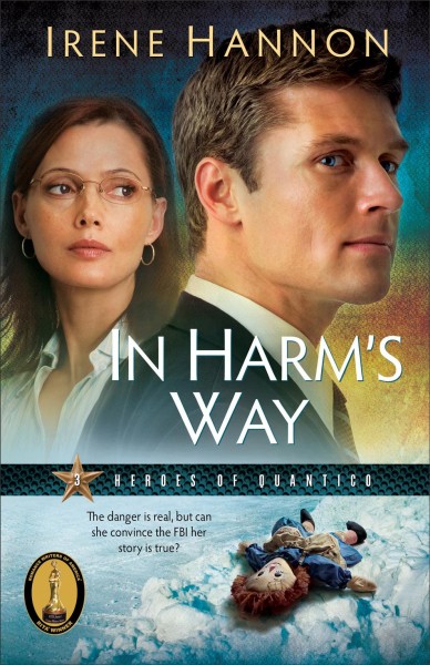 In Harm's way / [F]. Irene Hannon.