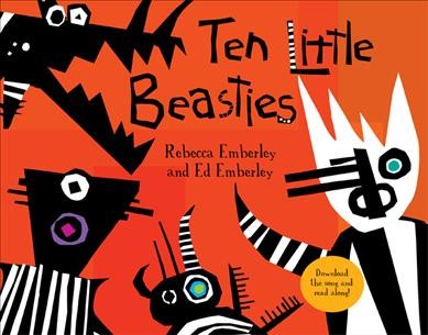 Ten little beasties / Rebecca Emberley and Ed Emberley.