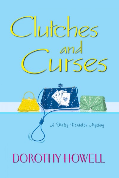 Clutches and curses / Dorothy Howell.