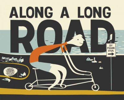 Along a long road / by Frank Viva.