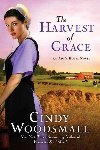 The harvest of grace / Cindy Woodsmall.
