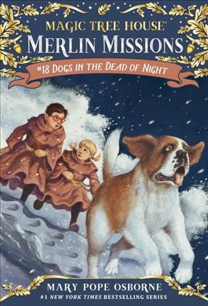 Magic Tree House:  #46  A Merlin Mission:  Dogs in the dead of night / by Mary Pope Osborne ; illustrated by Sal Murdocca.