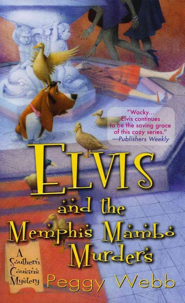 Elvis and the Memphis mambo murders / Peggy Webb.