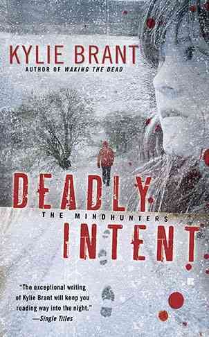 Deadly intent / Kylie Brant.