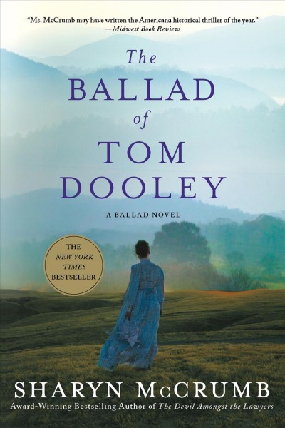 The ballad of Tom Dooley : a ballad novel / Sharyn McCrumb.