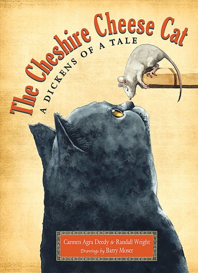 The Cheshire Cheese cat : a Dickens of a tale / Carmen Agra Deedy & Randall Wright ; drawings by Barry Moser.