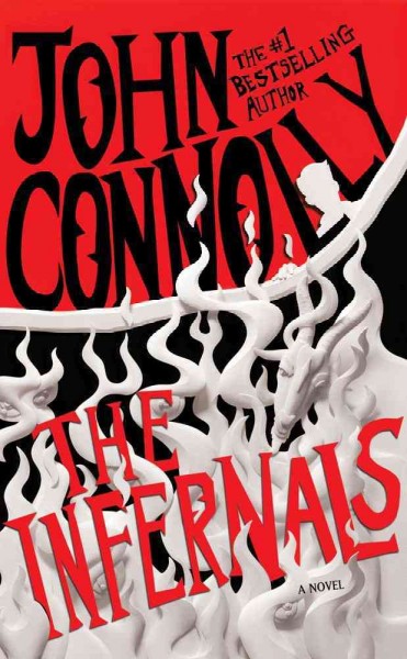 The infernals : [a novel] / John Connolly.