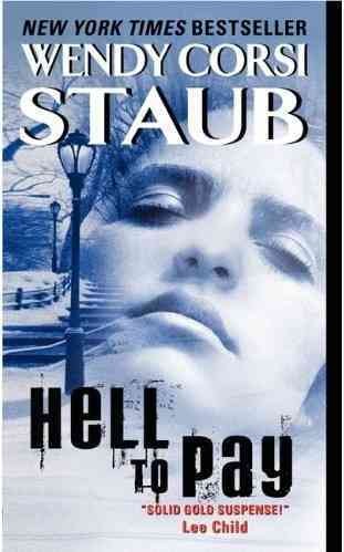 Hell to pay / Wendy Corsi Staub.