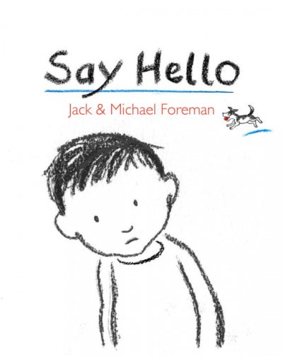 Say hello / Jack & Michael Foreman.