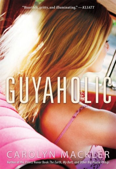 Guyaholic / Carolyn Mackler.