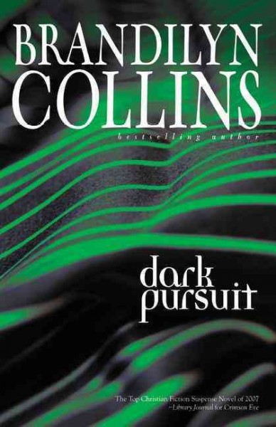 Dark pursuit / Brandilyn Collins.