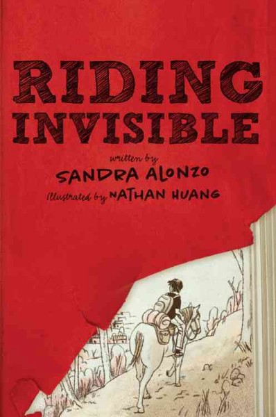 Riding invisible / written by Sandra Alonzo ; illustrated by Nathan Huang.