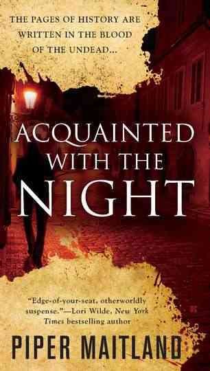 Acquainted with the night / Piper Maitland.