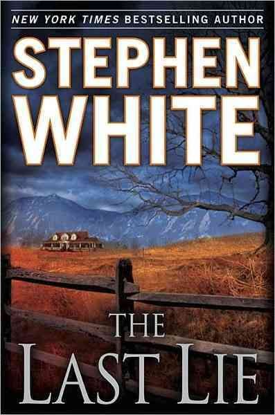 The last lie / Stephen White. --.
