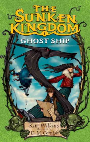 Ghost ship / by Kim Wilkins ; illustrated by D.M. Cornish.