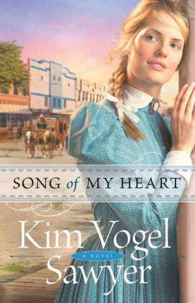 Song of my heart / Kim Vogel Sawyer.