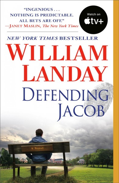 Defending Jacob : a novel / William Landay.